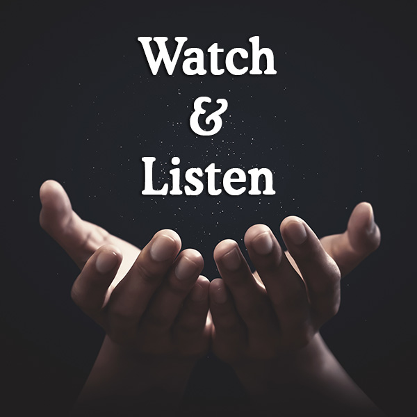 Watch & Listen