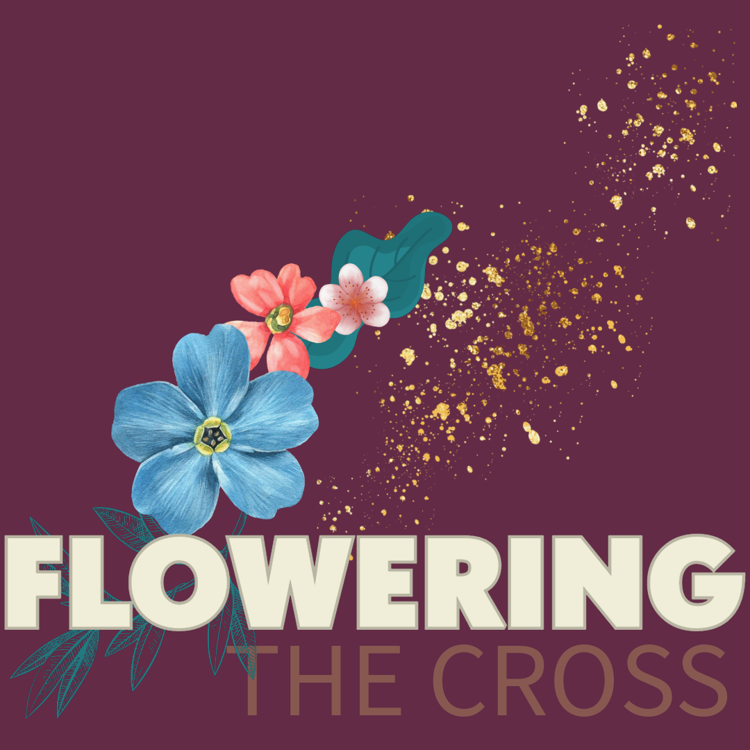 Flowering the Cross